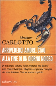 Arrivederci amore, ciao-Alla fine di un giorno noioso - Librerie.coop Arrivederci amore, ciao-Alla fine di un giorno noioso - Librerie.coop