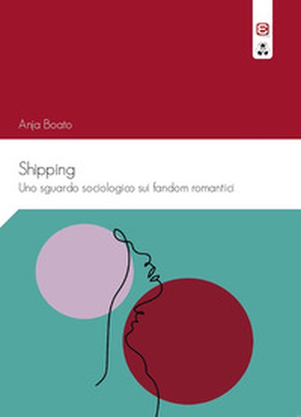 Shipping. Uno sguardo sociologico sui fandom romantici - Librerie.coop Shipping. Uno sguardo sociologico sui fandom romantici - Librerie.coop
