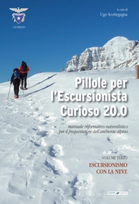 Pillole per l'escursionista curioso 20.0. Manuale informativo-naturalistico per il frequentatore dell'ambiente alpino - Librerie.coop