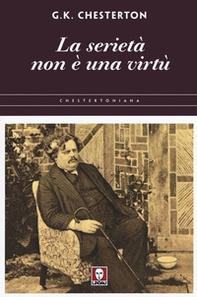 La serietà non è una virtù - Librerie.coop La serietà non è una virtù - Librerie.coop