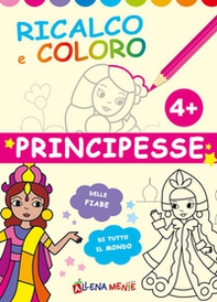 Principesse. Ricalco e coloro - Librerie.coop Principesse. Ricalco e coloro - Librerie.coop
