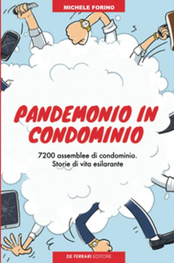Pandemonio in condominio - Librerie.coop Pandemonio in condominio - Librerie.coop