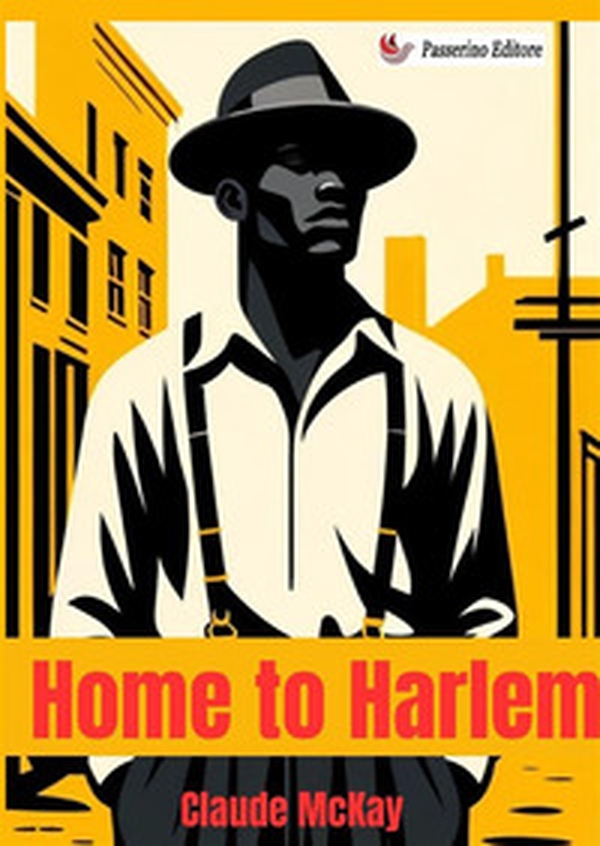 Home to Harlem - Librerie.coop Home to Harlem - Librerie.coop