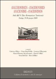 Anachronismen-anachronismes-anacronismi-anacronismos. Atti del 5° dies romanicus turicensis (Zurigo, 19-20 giugno 2009) - Librerie.coop