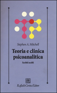 Teoria e clinica psicoanalitica. Scritti scelti - Librerie.coop