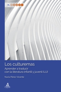 Los culturemas. Aprender a traducir con la literatura infantil y juvenil (LIJ) - Librerie.coop
