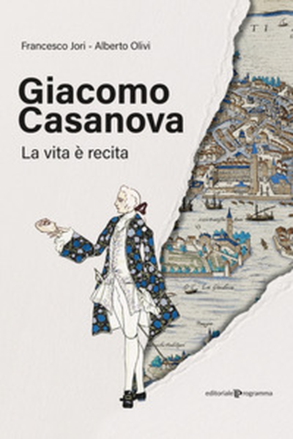 Giacomo Casanova. La vita è recita - Librerie.coop Giacomo Casanova. La vita è recita - Librerie.coop