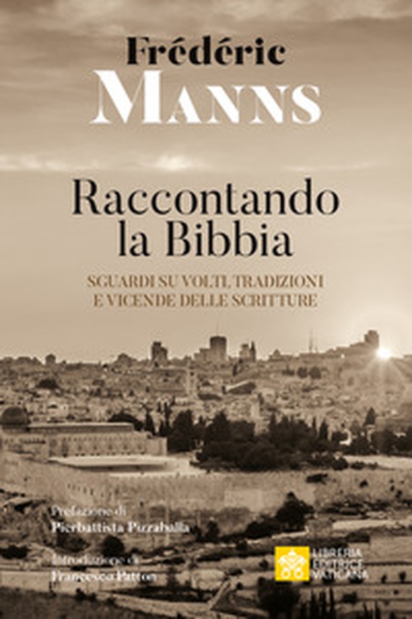 Raccontando la Bibbia. Sguardi su volti, tradizioni e vicende delle Scritture - Librerie.coop Raccontando la Bibbia. Sguardi su volti, tradizioni e vicende delle Scritture - Librerie.coop