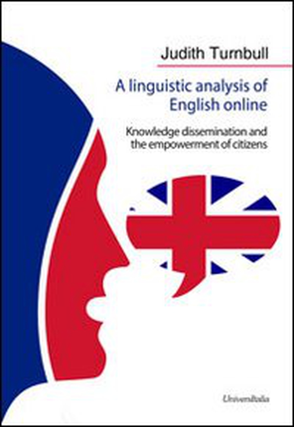 A Linguistic analysis of English online. Knowledge dissemination and the empowerment of citizens - Librerie.coop A Linguistic analysis of English online. Knowledge dissemination and the empowerment of citizens - Librerie.coop