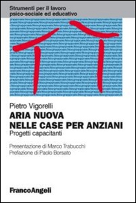 Aria nuova nelle case per anziani. Progetti capacitanti - Librerie.coop