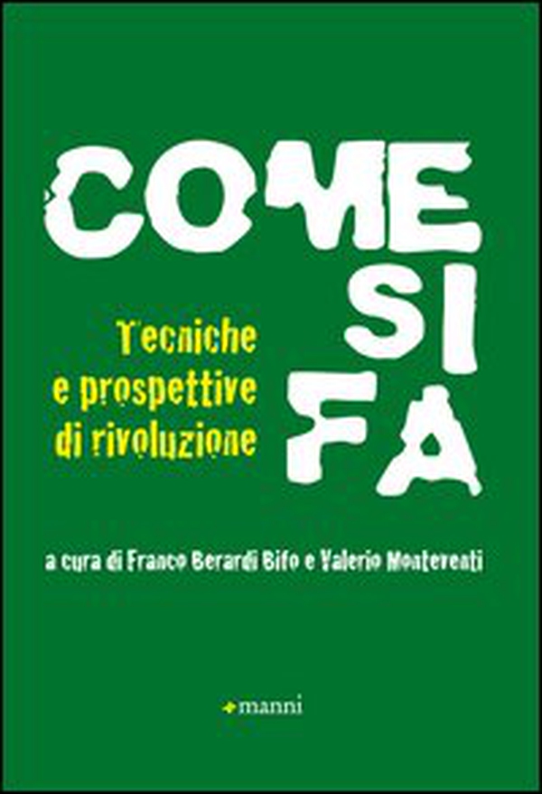 Come si fa. Tecniche e prospettive di rivoluzione - Librerie.coop Come si fa. Tecniche e prospettive di rivoluzione - Librerie.coop