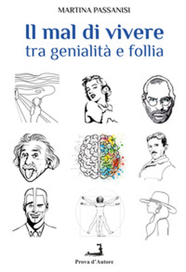 Il mal di vivere. Tra genialità e follia - Librerie.coop Il mal di vivere. Tra genialità e follia - Librerie.coop
