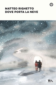 Dove porta la neve - Librerie.coop Dove porta la neve - Librerie.coop