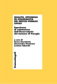 Qualità, efficienza ed economicità nei servizi pubblici locali. Esperienze di valutazione dell'Osservatorio del Comune di Perugia - Librerie.coop Qualità, efficienza ed economicità nei servizi pubblici locali. Esperienze di valutazione dell'Osservatorio del Comune di Perugia - Librerie.coop
