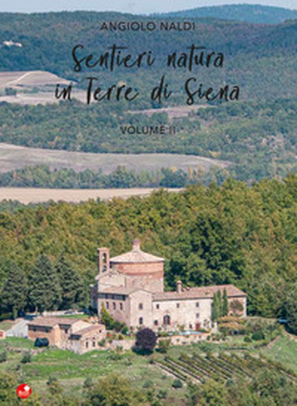 Sentieri natura in Terre di Siena - Librerie.coop Sentieri natura in Terre di Siena - Librerie.coop