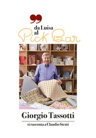 Da Luisa al Pick Bar. Giorgio Tassotti si racconta a Claudio Strati - Librerie.coop