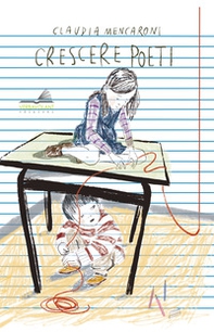Crescere poeti. Educare e educarsi allo sguardo e al linguaggio poetico - Librerie.coop Crescere poeti. Educare e educarsi allo sguardo e al linguaggio poetico - Librerie.coop