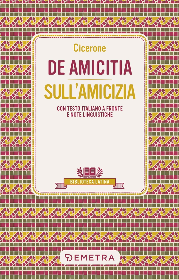 De amicitia – Sull'amicizia - Librerie.coop De amicitia – Sull'amicizia - Librerie.coop