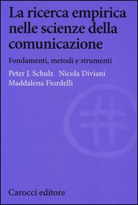 La ricerca empirica nelle scienze della comunicazione. Fondamenti, metodi e strumenti - Librerie.coop