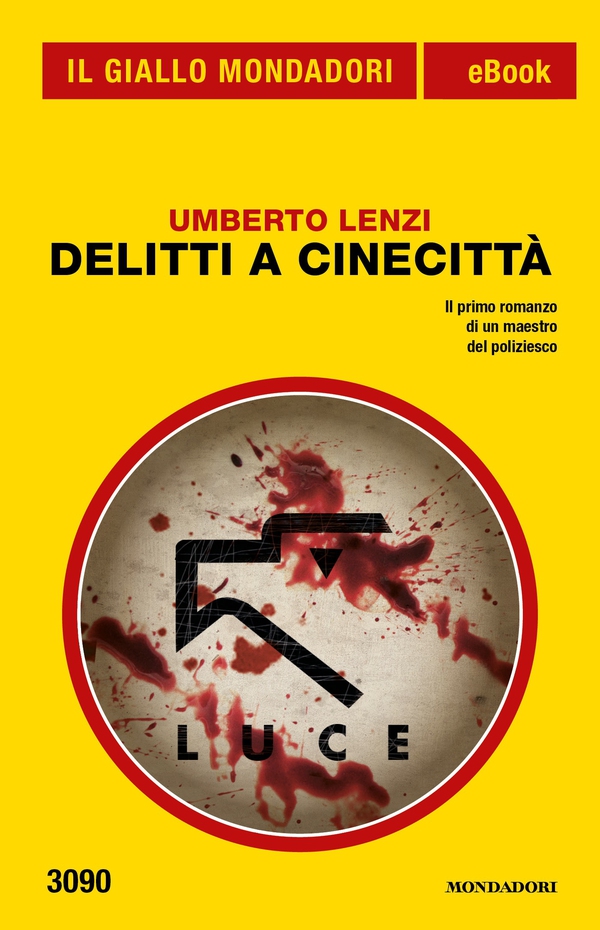 Delitti a Cinecittà (Il Giallo Mondadori) - Librerie.coop Delitti a Cinecittà (Il Giallo Mondadori) - Librerie.coop