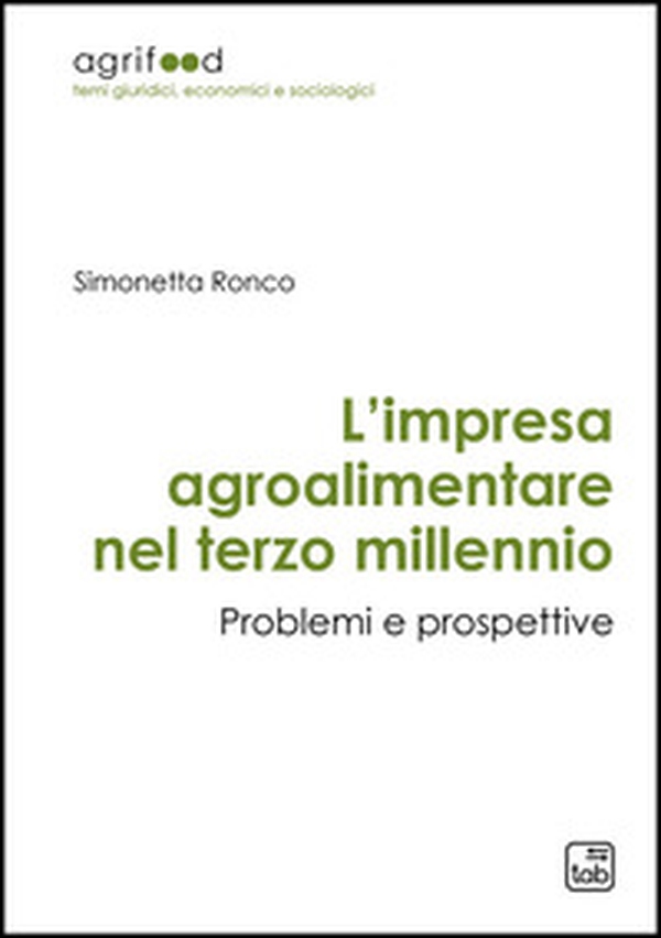 L'impresa agroalimentare nel terzo millennio. Problemi e prospettive - Librerie.coop