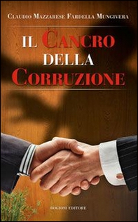 Il cancro della corruzione - Librerie.coop