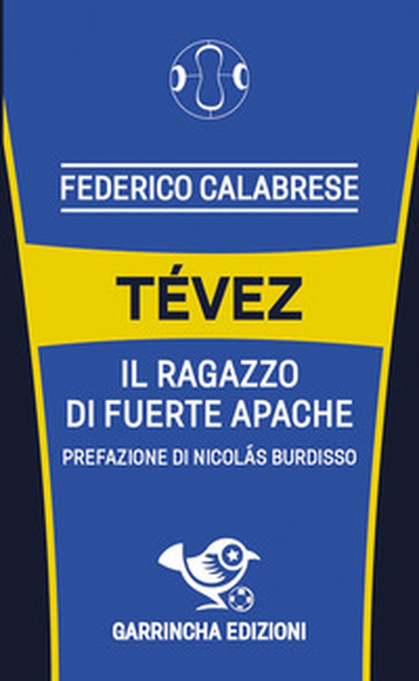 Tévez. Il ragazzo di Fuerte Apache - Librerie.coop