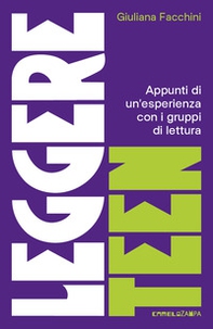 Leggere teen. Appunti di un'esperienza con i gruppi di lettura - Librerie.coop