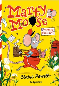 Marty Moose. Topino Postino - Librerie.coop Marty Moose. Topino Postino - Librerie.coop