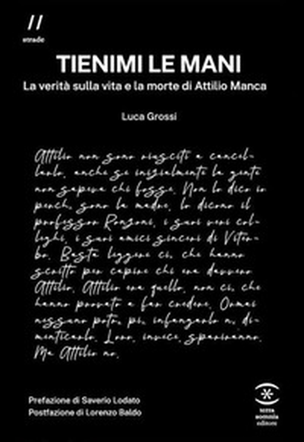 Tienimi le mani. La verità sulla vita e la morte di Attilio Manca - Librerie.coop Tienimi le mani. La verità sulla vita e la morte di Attilio Manca - Librerie.coop