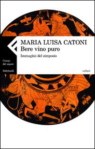 Bere vino puro. Immagini del simposio - Librerie.coop Bere vino puro. Immagini del simposio - Librerie.coop