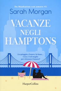 Vacanze negli Hamptons. Da Manhattan con amore - Librerie.coop Vacanze negli Hamptons. Da Manhattan con amore - Librerie.coop