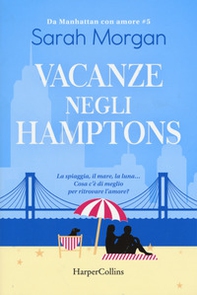 Vacanze negli Hamptons. Da Manhattan con amore - Librerie.coop