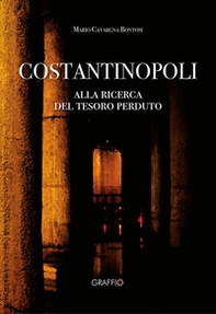 Costantinopoli. Alla ricerca del tesoro perduto - Librerie.coop