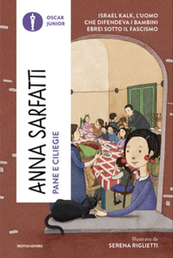 Pane e ciliegie. Israel Kalk, l'uomo che difendeva i bambini ebrei sotto il Fascismo - Librerie.coop