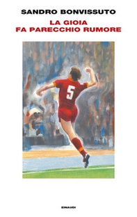 La gioia fa parecchio rumore - Librerie.coop