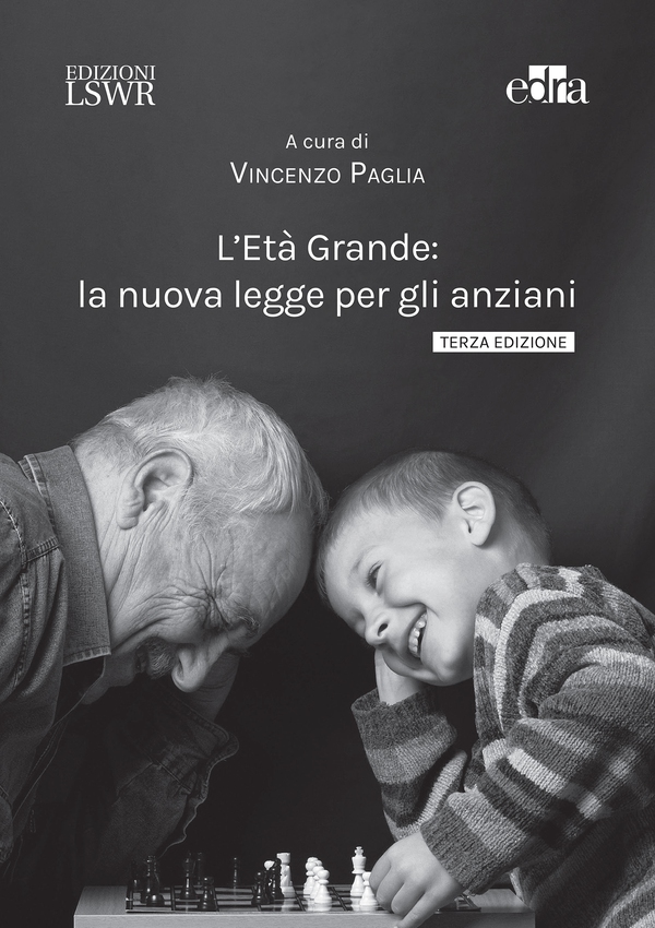 L’Età Grande: la nuova legge per gli anziani - Librerie.coop L’Età Grande: la nuova legge per gli anziani - Librerie.coop