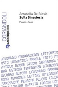 Sulla sinestesia. Passato e futuro - Librerie.coop