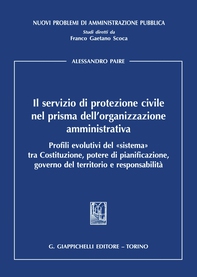 Il servizio di protezione civile nel prisma dell’organizzazione amministrativa - e-Book - Librerie.coop