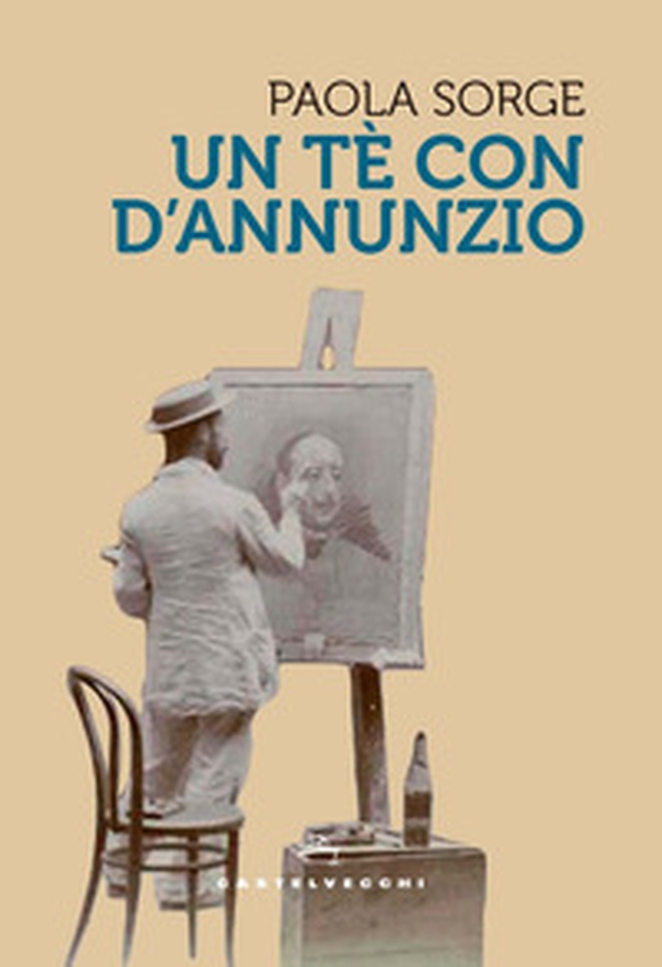 Un tè con D'Annunzio - Librerie.coop Un tè con D'Annunzio - Librerie.coop