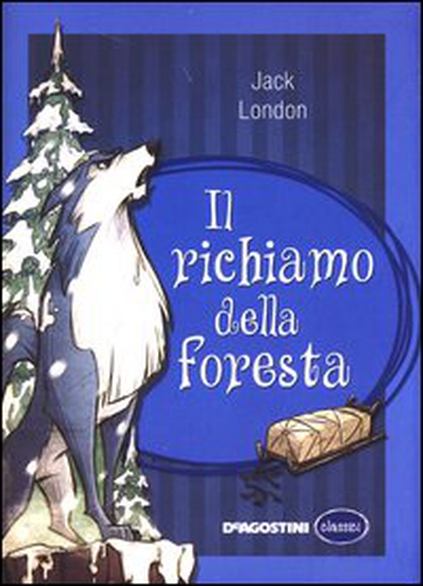 Il richiamo della foresta - Librerie.coop Il richiamo della foresta - Librerie.coop