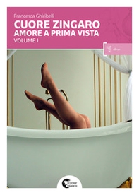 Cuore zingaro. Amore a prima vista - Vol. 1 - Librerie.coop
