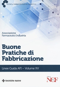 Buone pratiche di fabbricazione. Linee guida AFI - Vol. 15 - Librerie.coop