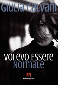 Volevo essere normale - Librerie.coop