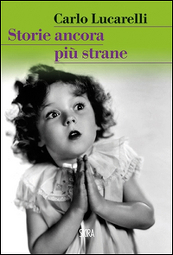 Storie ancora più strane - Librerie.coop Storie ancora più strane - Librerie.coop