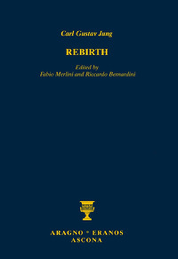Rinascere. Testo e appunti della conferenza tenuta a Eranos nel 1939-Rebirth. Text and notes of the lecture held at Eranos in 1939 - Librerie.coop Rinascere. Testo e appunti della conferenza tenuta a Eranos nel 1939-Rebirth. Text and notes of the lecture held at Eranos in 1939 - Librerie.coop