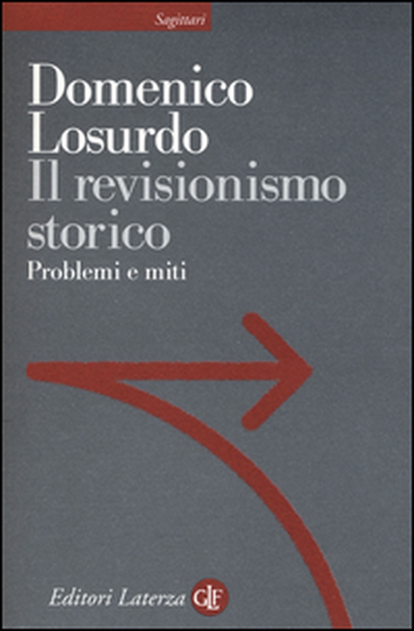Il revisionismo storico. Problemi e miti - Librerie.coop Il revisionismo storico. Problemi e miti - Librerie.coop