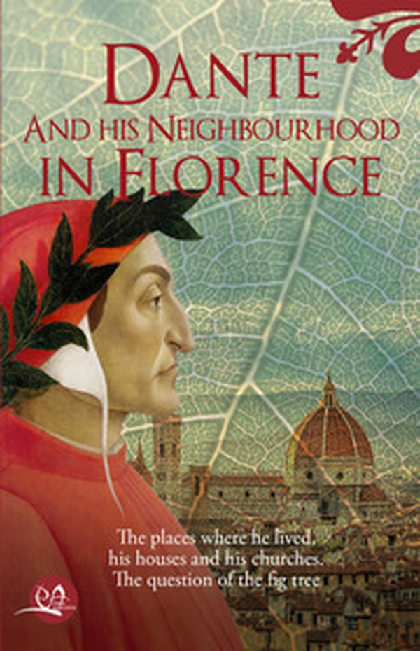 Dante and his neighbourhood in Florence - Librerie.coop Dante and his neighbourhood in Florence - Librerie.coop