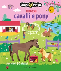 Tutto su cavalli e pony. Scopri e impara - Librerie.coop