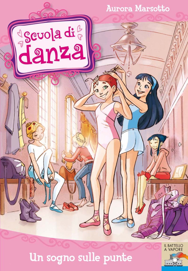 Scuola di Danza - 1. Un sogno sulle punte - Librerie.coop Scuola di Danza - 1. Un sogno sulle punte - Librerie.coop